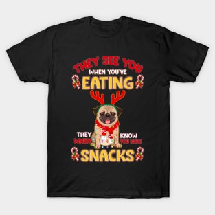 They Know When You Have Snacks Funny Pug Santa T-Shirt